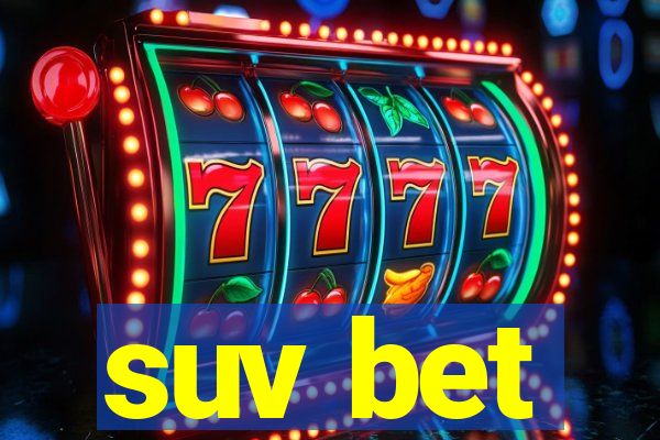 suv bet